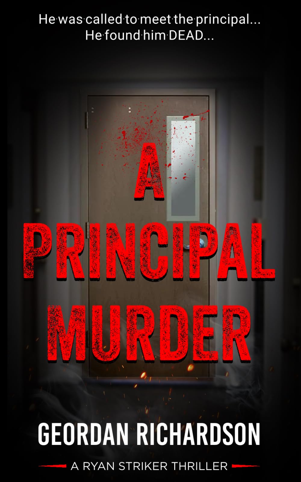 A Principal Murder: A Ryan Striker Thriller: 1 (Ryan Striker Series)