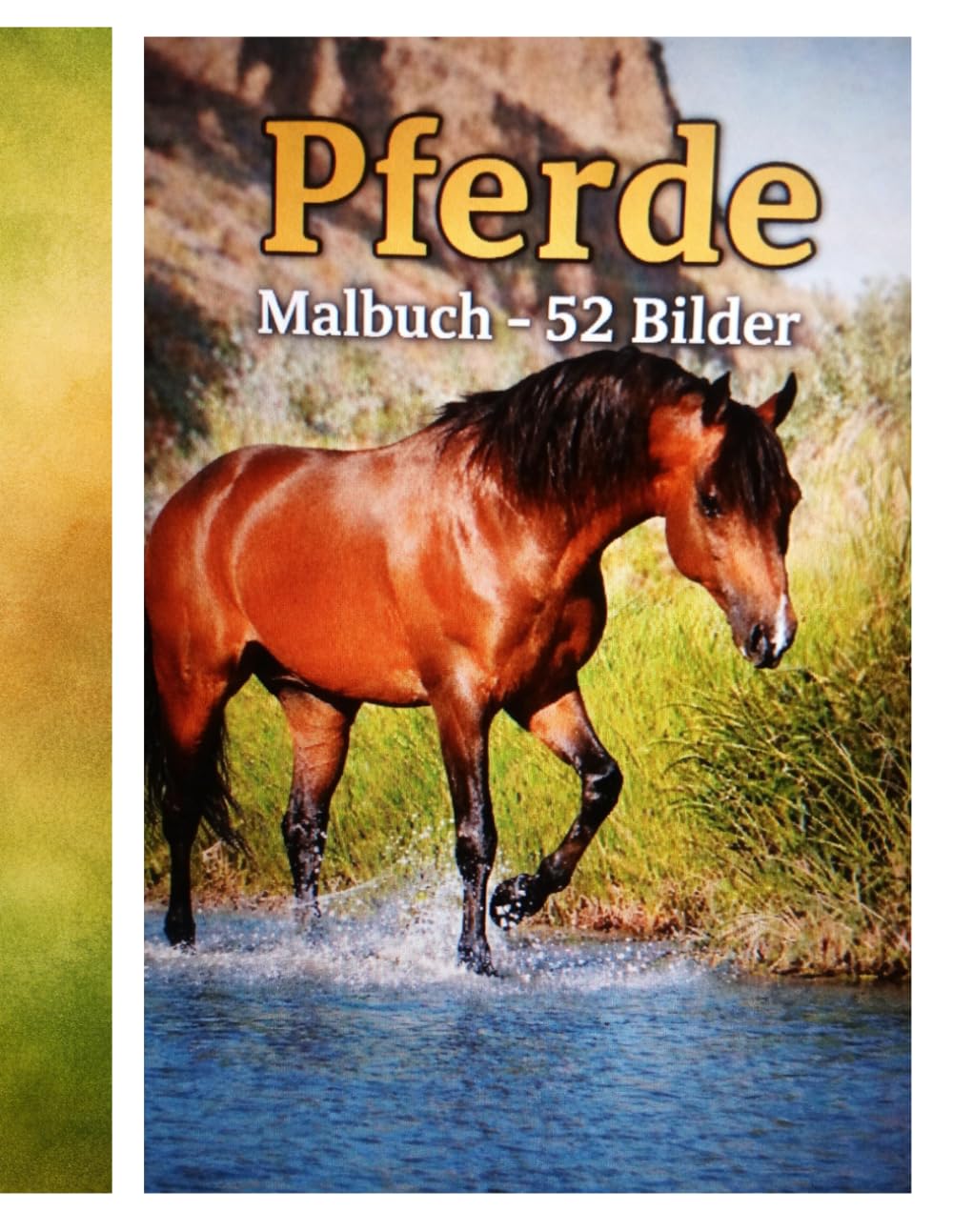 Pferde Malbuch: Du fühlst sie mit dem Herzen. 52 Pferde — deine Welt. Beim Ausmalen kehrst du zu dir zurück.