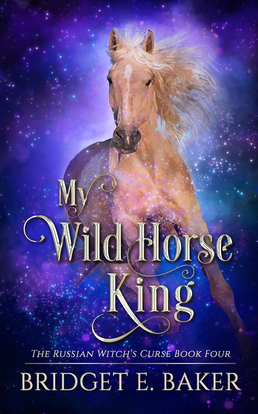 My Wild Horse King (The Russian Witch's Curse)