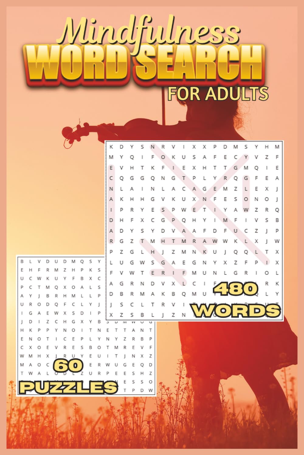Mindfulness Word Search For Adults: 60 Relaxing Word Search Puzzles for Calm, Focus, Gratitude and Inner Peace