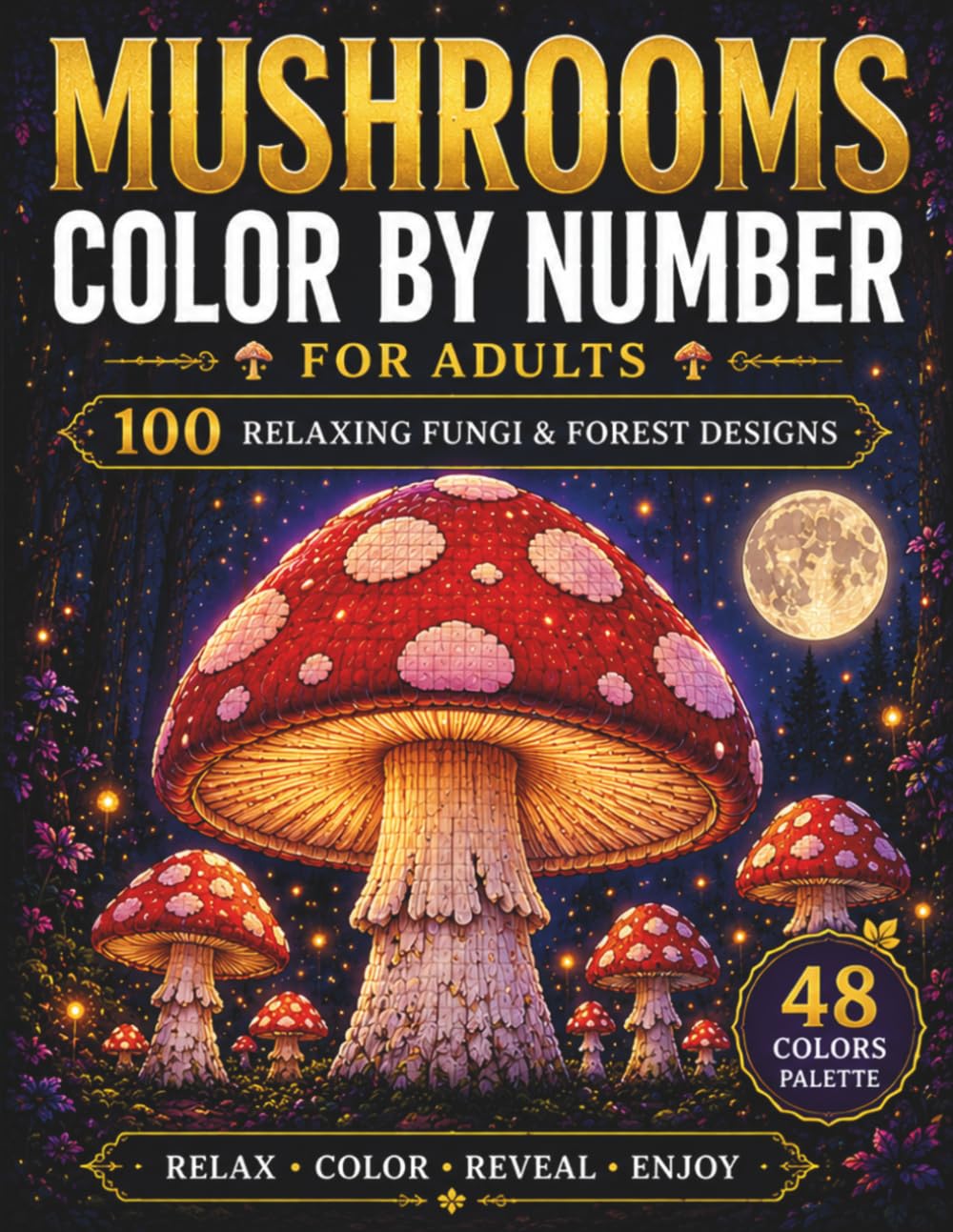 Mushrooms Color by Number for Adults: A Fungi and Forest Coloring Book for Adults with Easy Numbered Designs for Stress Relief and Mindful Relaxation (Themed Color by Number Book Series)