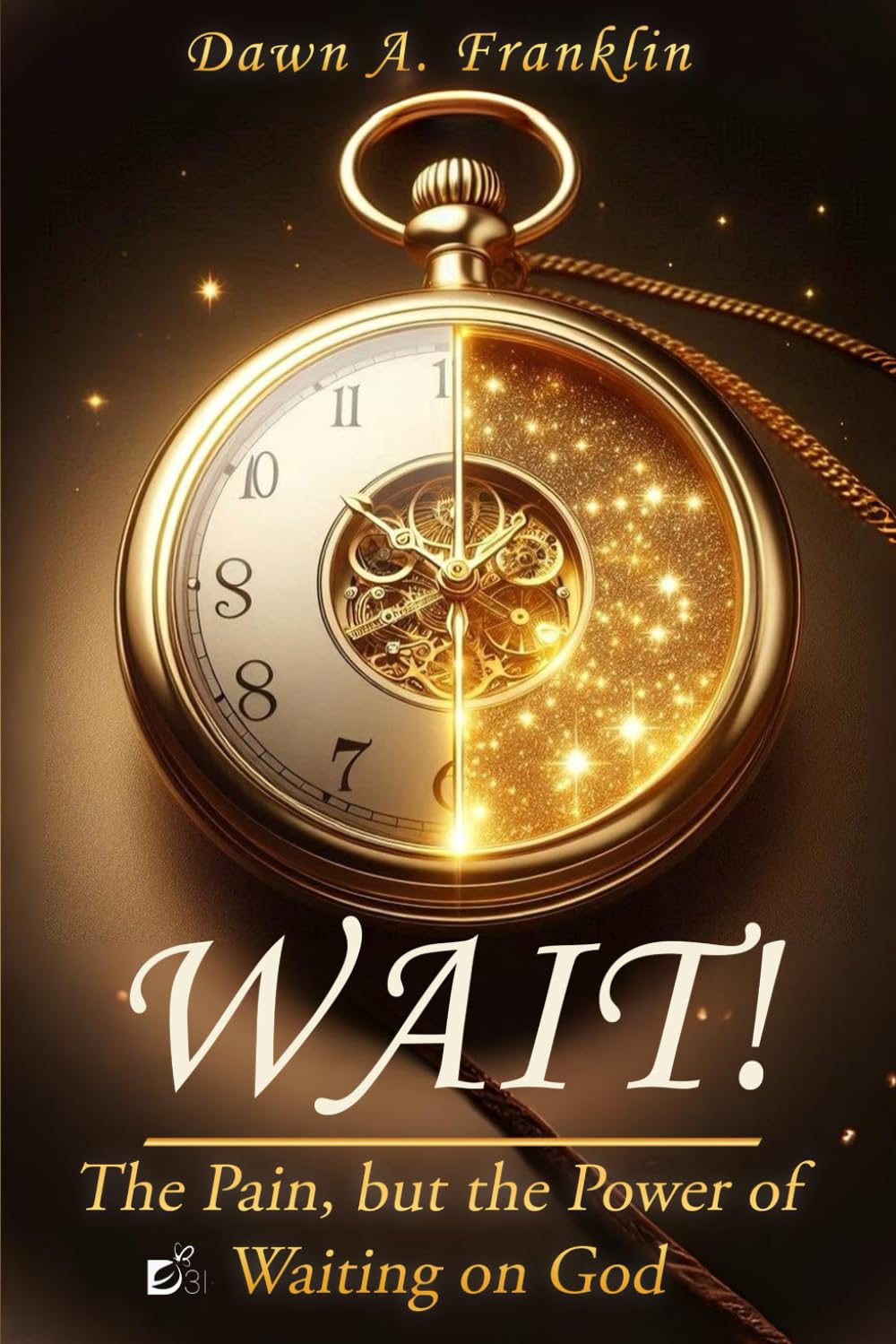 Wait!: The Pain, but the Power of Waiting on God