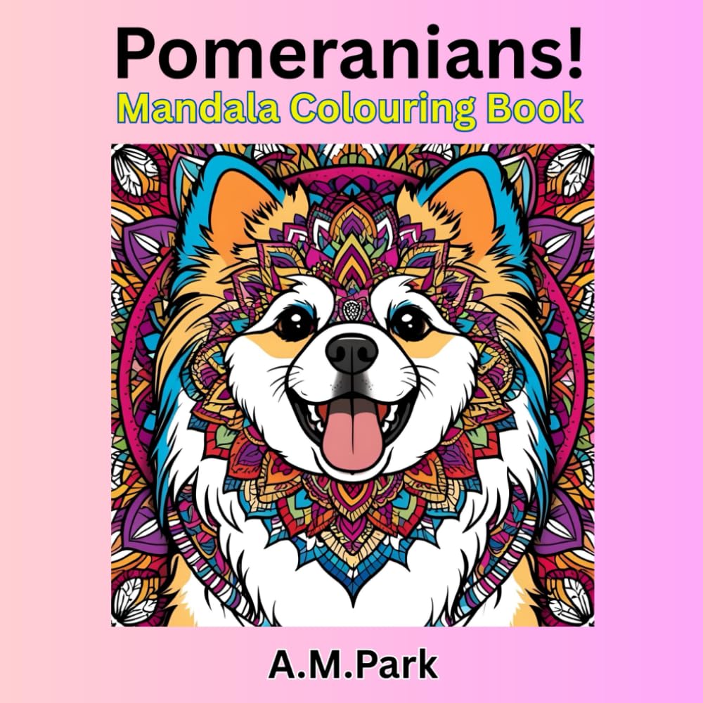 Pomeranians!: Mandala Colouring Book