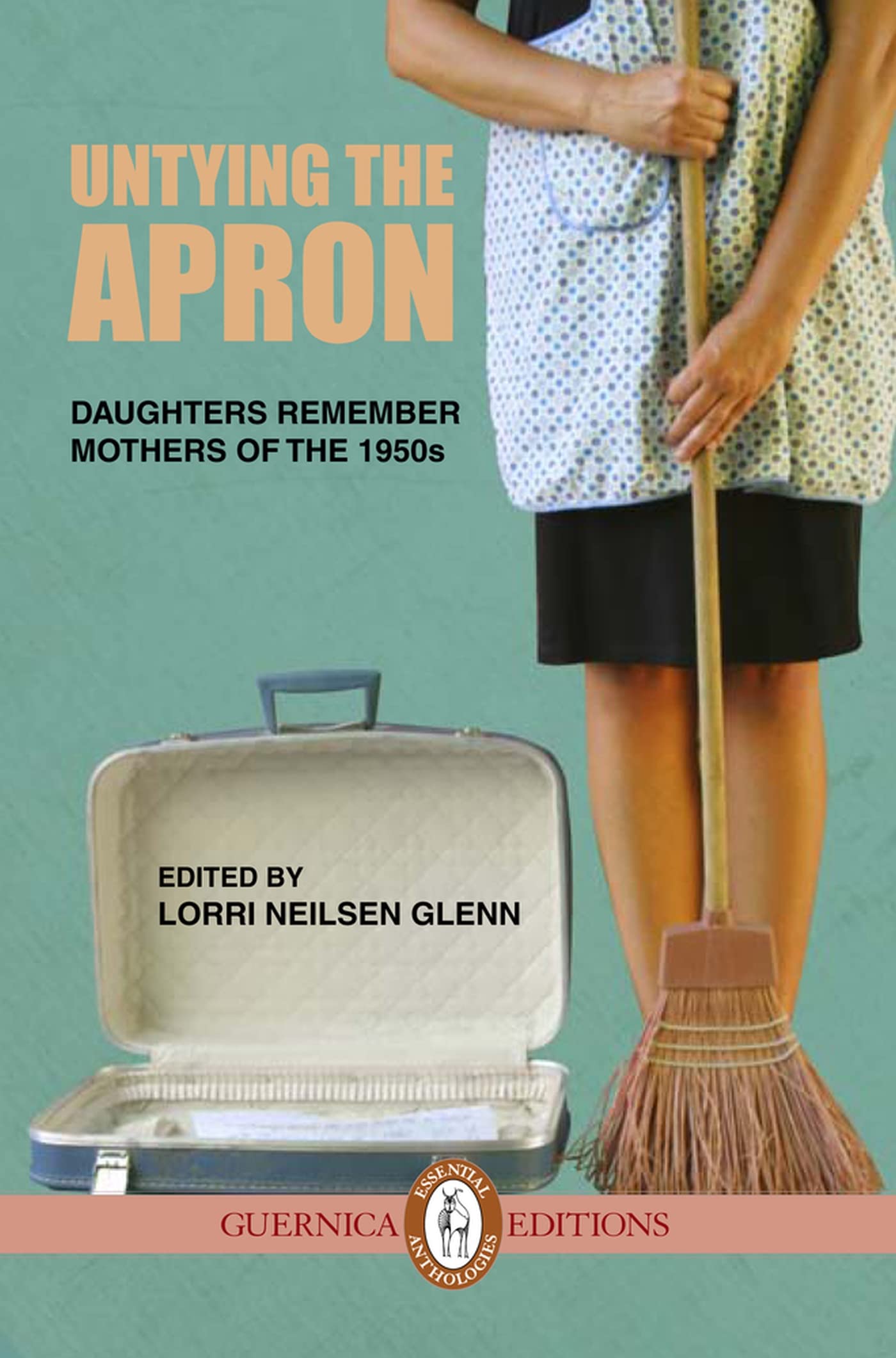 Buy Untying the Apron: Daughters Remember Mother's of the 1950s: Daughters Remember Mothers of the 1950s Volume 4 (Essential Anthologies) — BookShops.in
