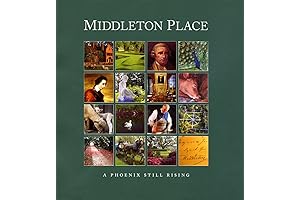 Lee Middleton Middleton Place: A Phoenix Still Rising
