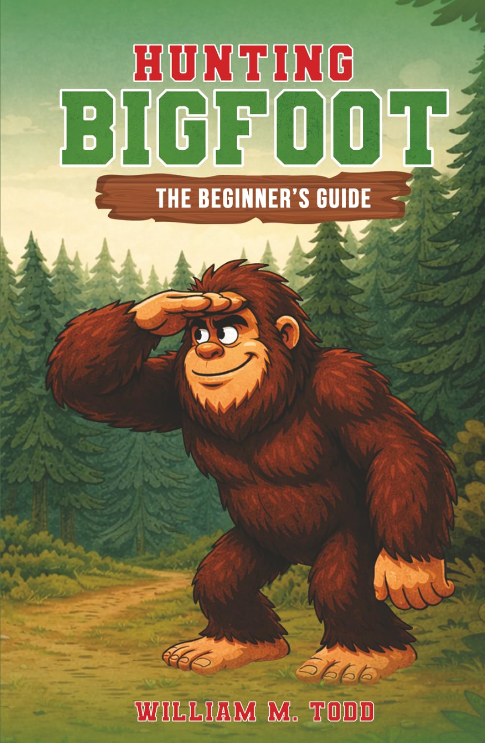 Hunting Bigfoot: The Beginner’s Guide
