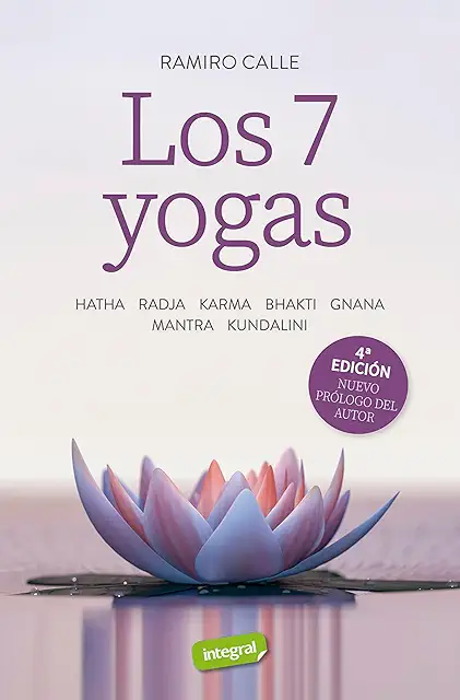 Los 7 Yogas: Hatha, Radja, Karma, Bhakti, Gnana, Mantra, Kundalini - Yoga Integral