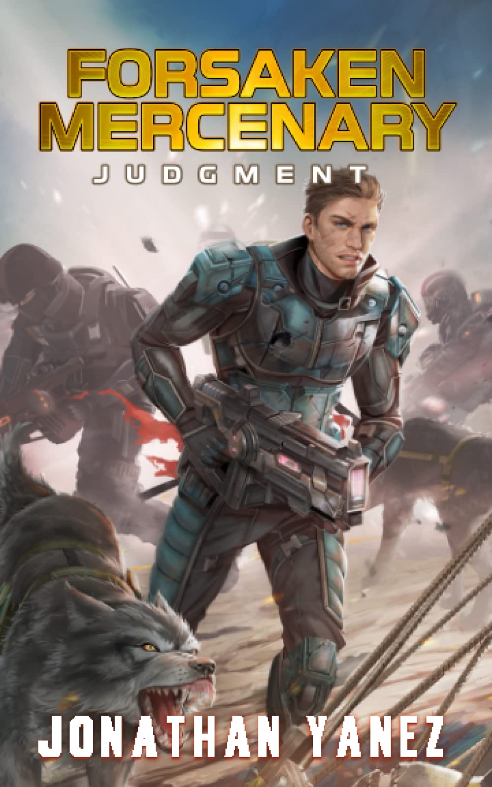 Judgment: A Near Future Thriller: 12 (Forsaken Mercenary)