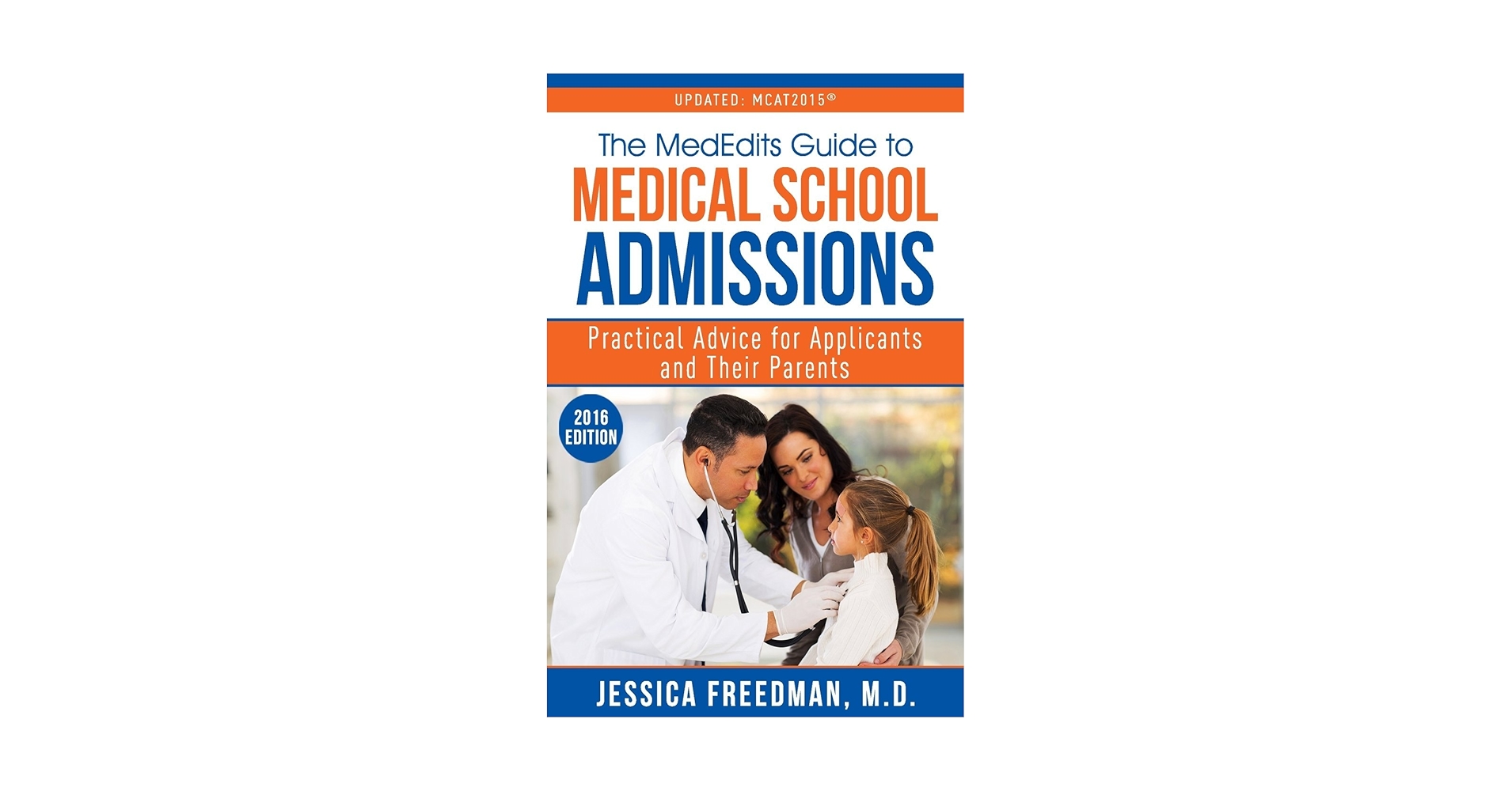 The Mededits Guide to Medical School Admissions: Practical