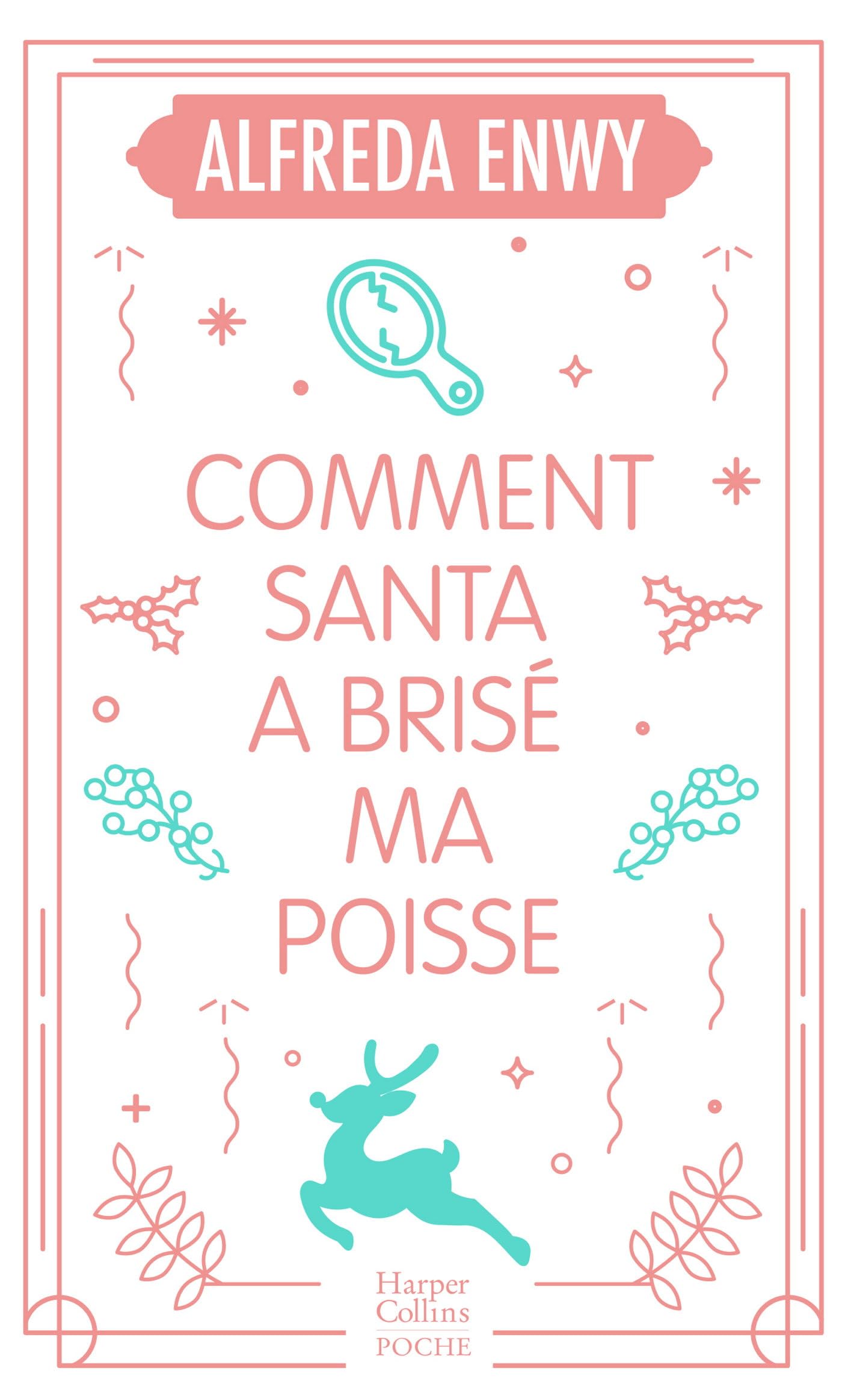 Comment Santa a brisé ma poisse (Harper Poche Romance)