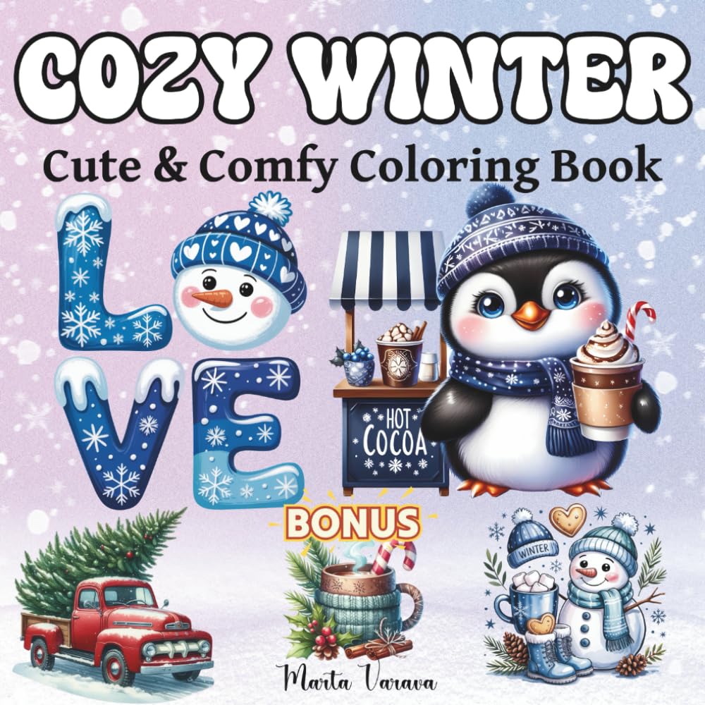 Cozy Winter Coloring Book for Adults, Teens & Girls: Cute and Relaxing Hygge Scenes with Easy Winter Designs to Color and Unwind