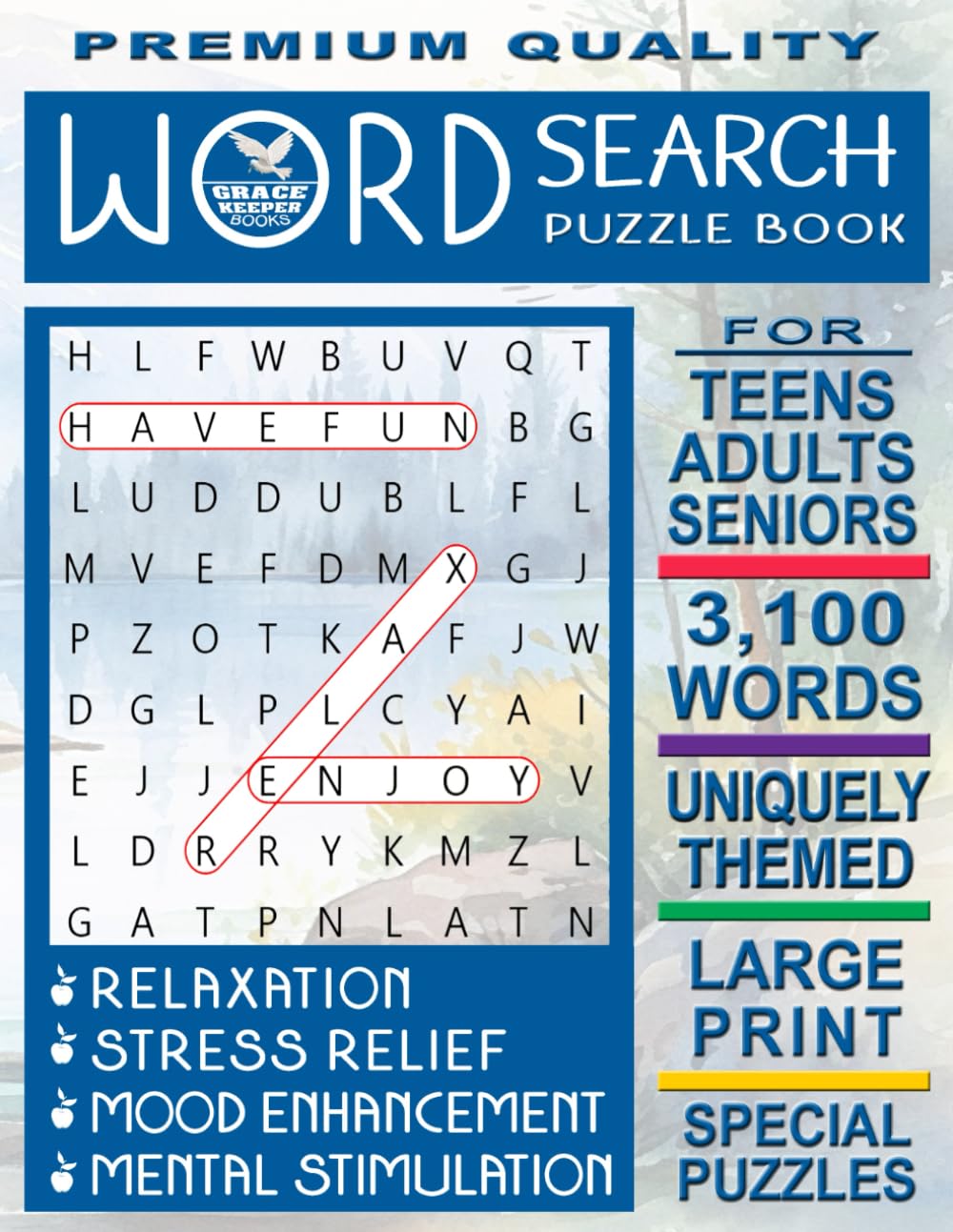 Premium Quality Word Search Puzzle Book: For Teens, Adults and Seniors Seeking Relaxation, Stress Relief, Mood Enhancement and Mental Stimulation