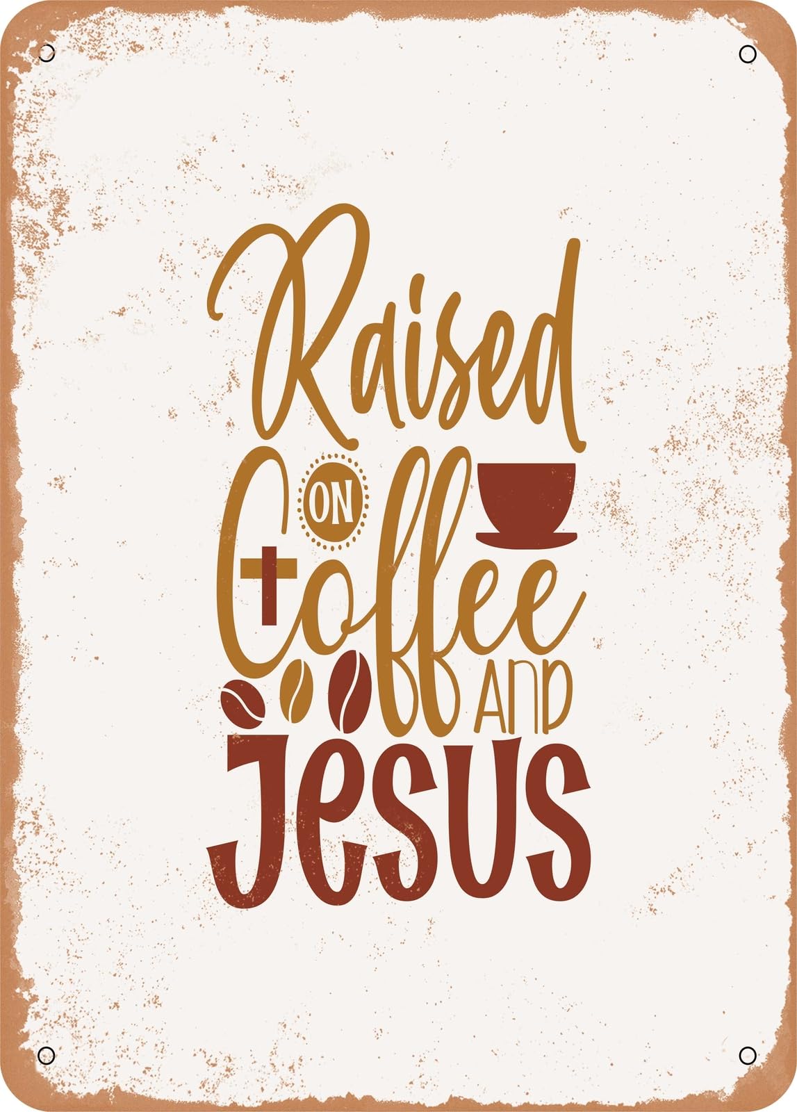 Miaomansenstore Metal Sign - Raised On Coffee And Jesus - Vintage Rusty Look Home Decor