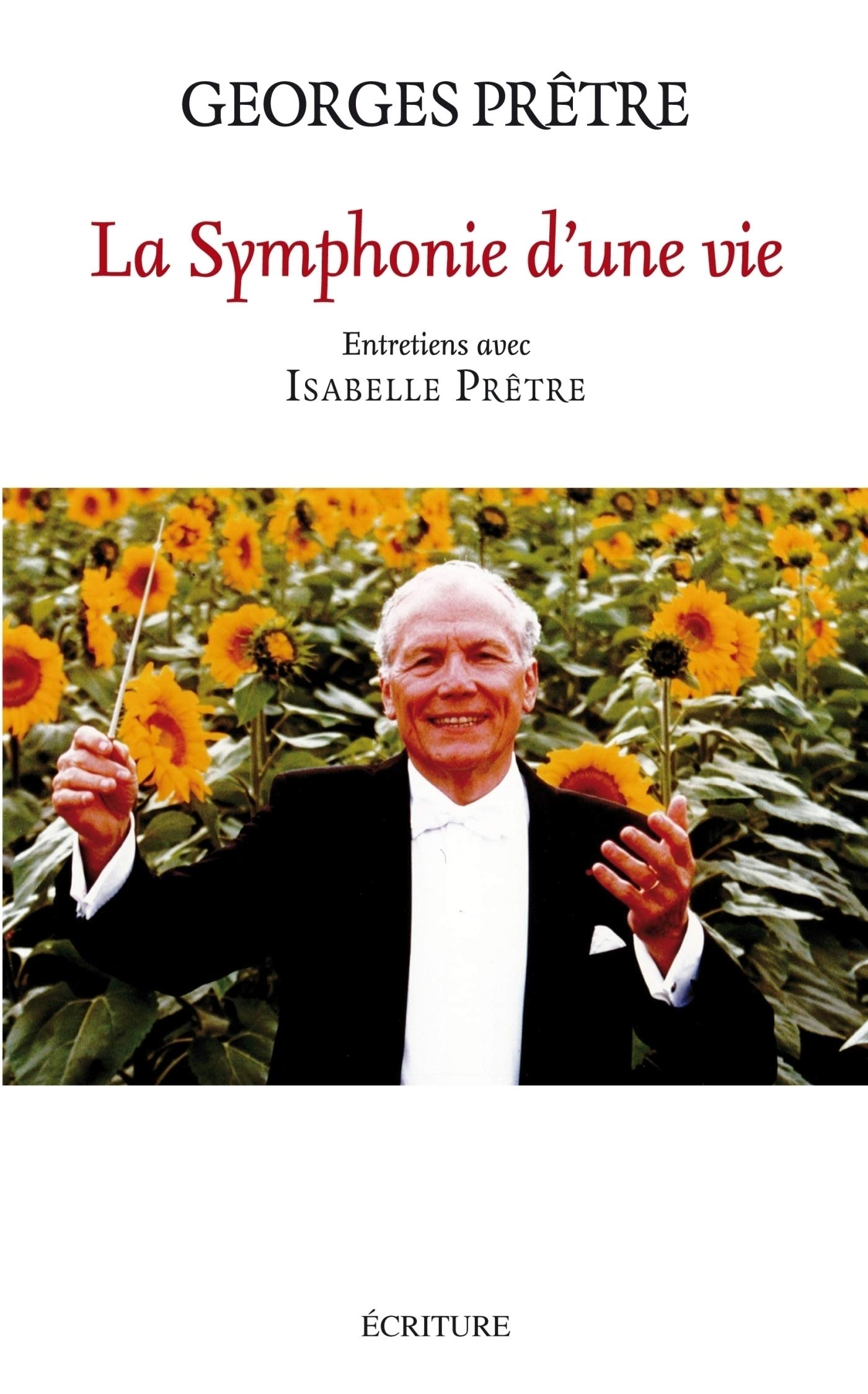 La Symphonie d'une vie (Essais et entretiens) (French Edition)