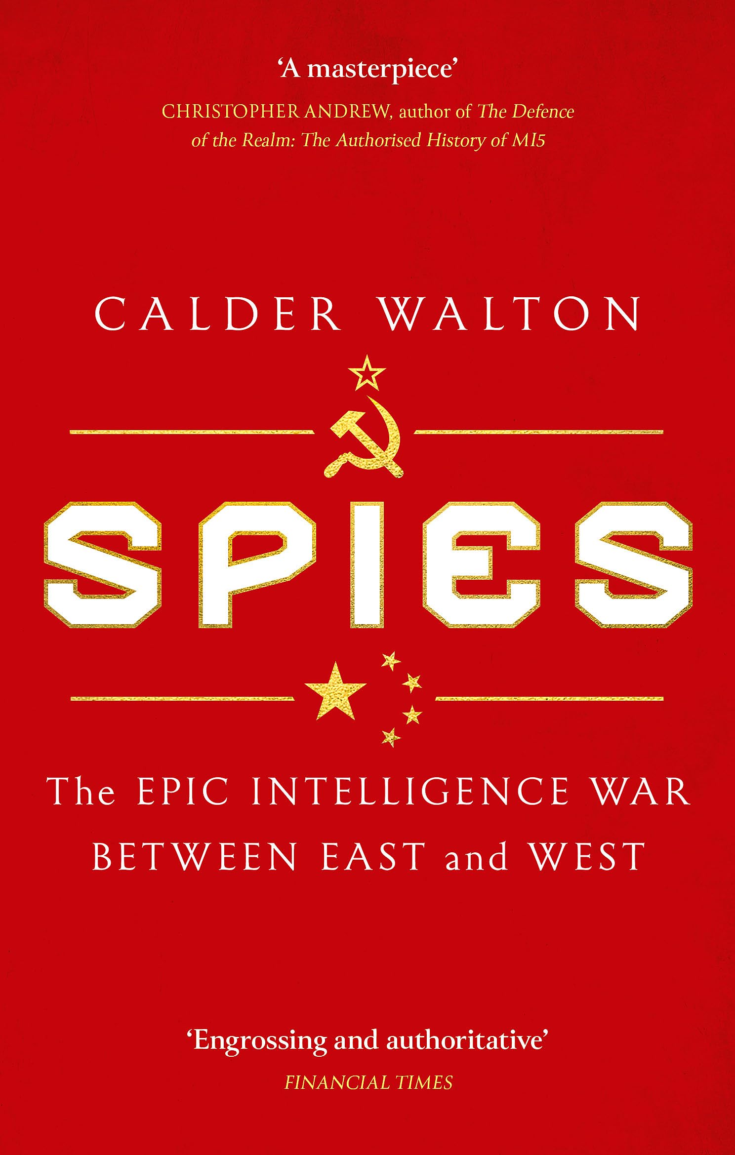 Spies (B PB): The epic intelligence war between East and West Paperback – 2 May 2024