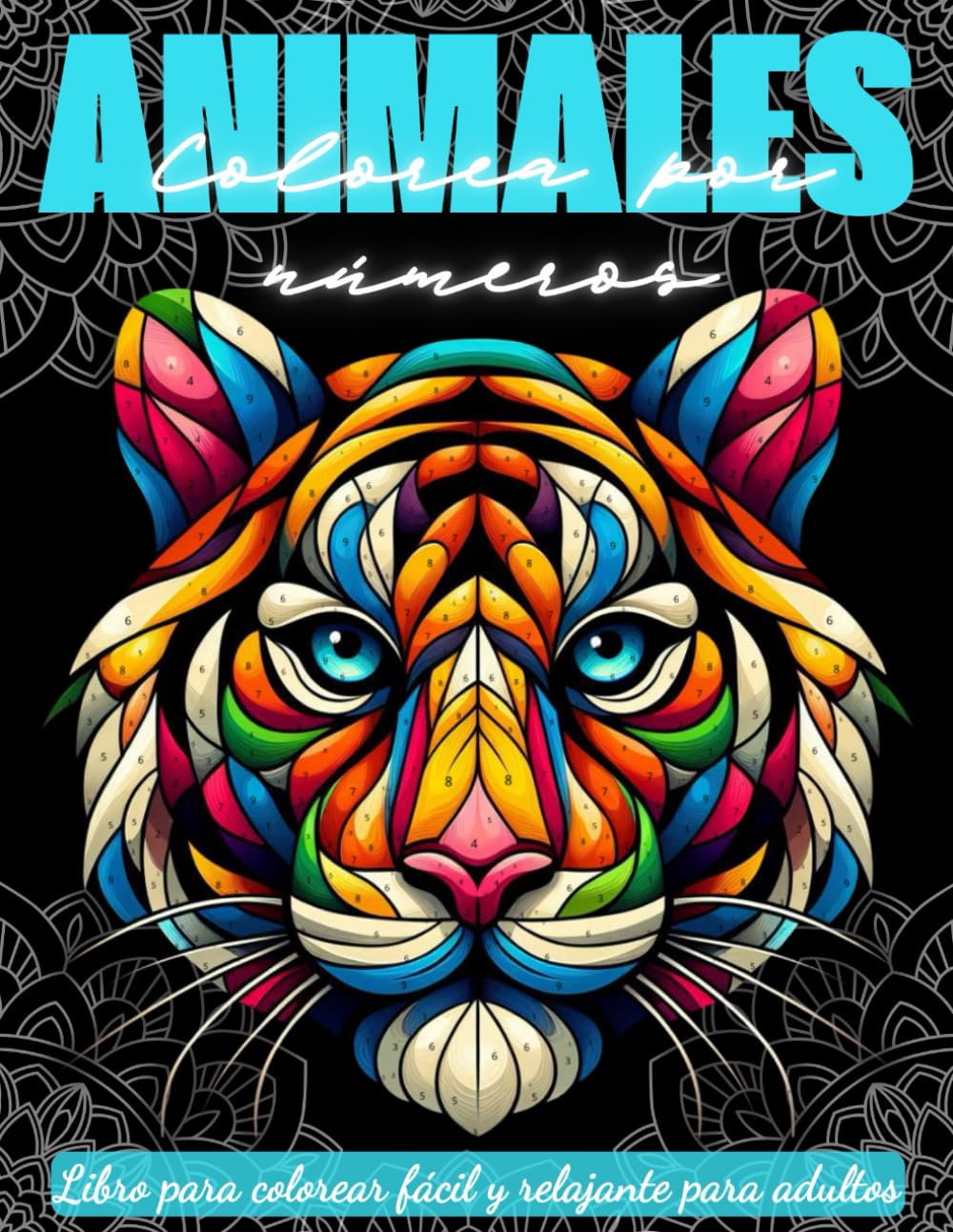 Colorea por números Animales: Libro para colorear fácil y relajante para adultos