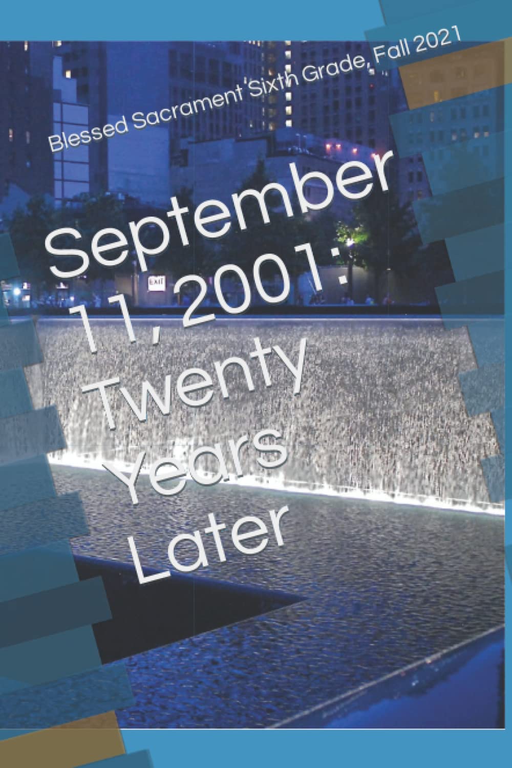 September 11, 2001: Twenty Years Later