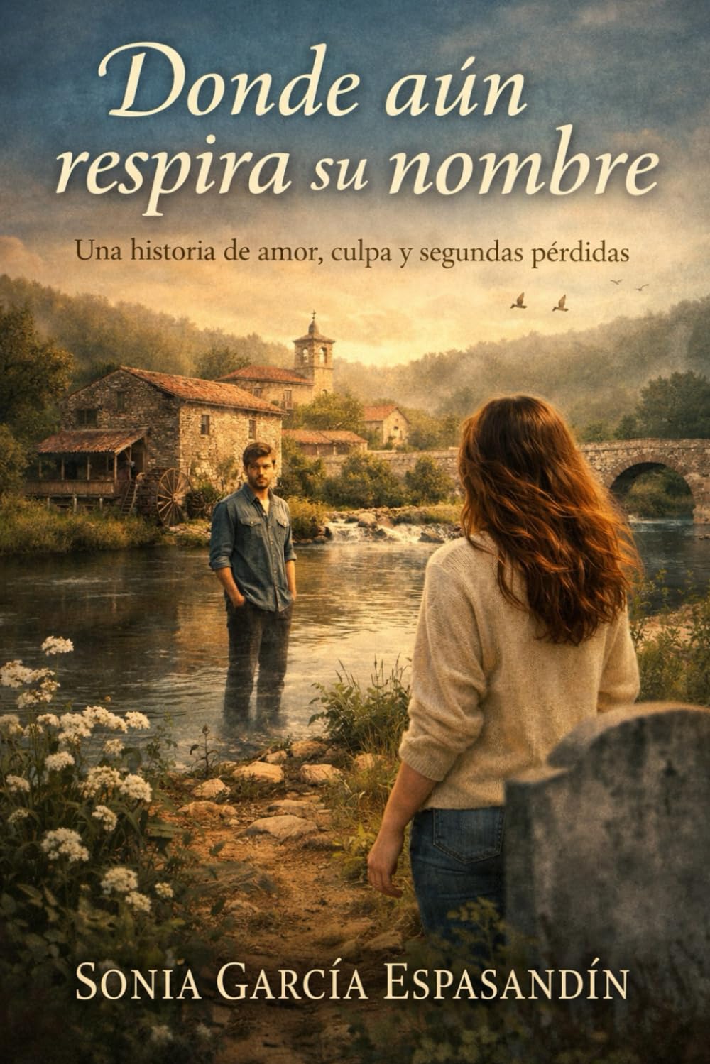 DONDE AÚN RESPIRA SU NOMBRE: UNA HISTORIA DE AMOR, CULPA Y SEGUNDAS PÉRDIDAS