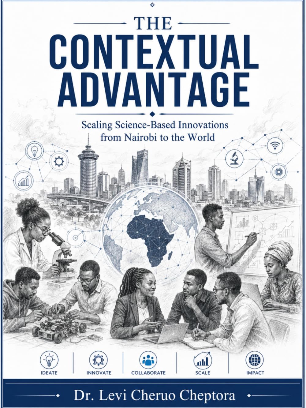 The Contextual Advantage: Scaling Science-Based Innovations from Nairobi to the World