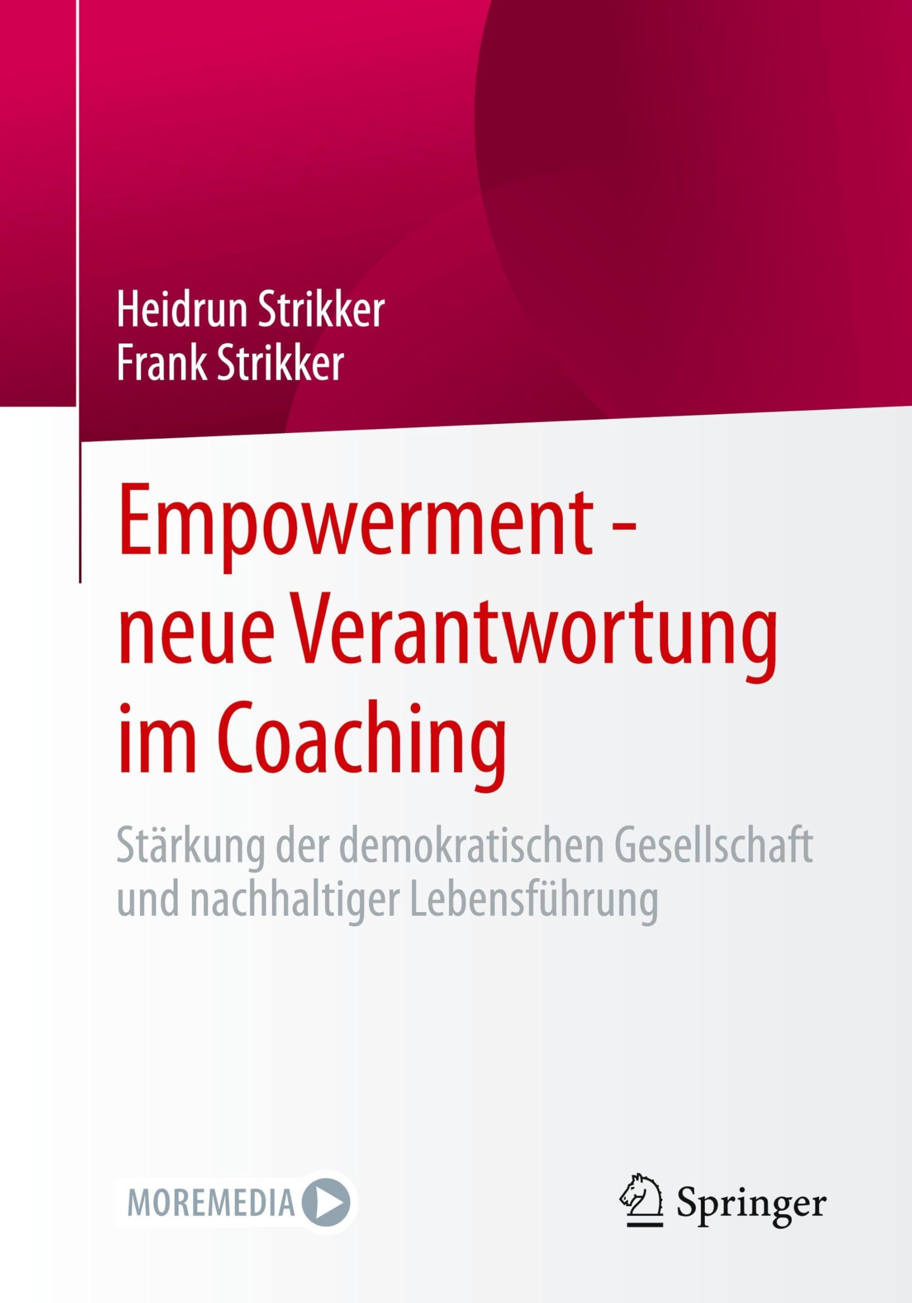 Empowerment - neue Verantwortung im Coaching: Stärkung der demokratischen Gesellschaft und nachhaltiger Lebensführung