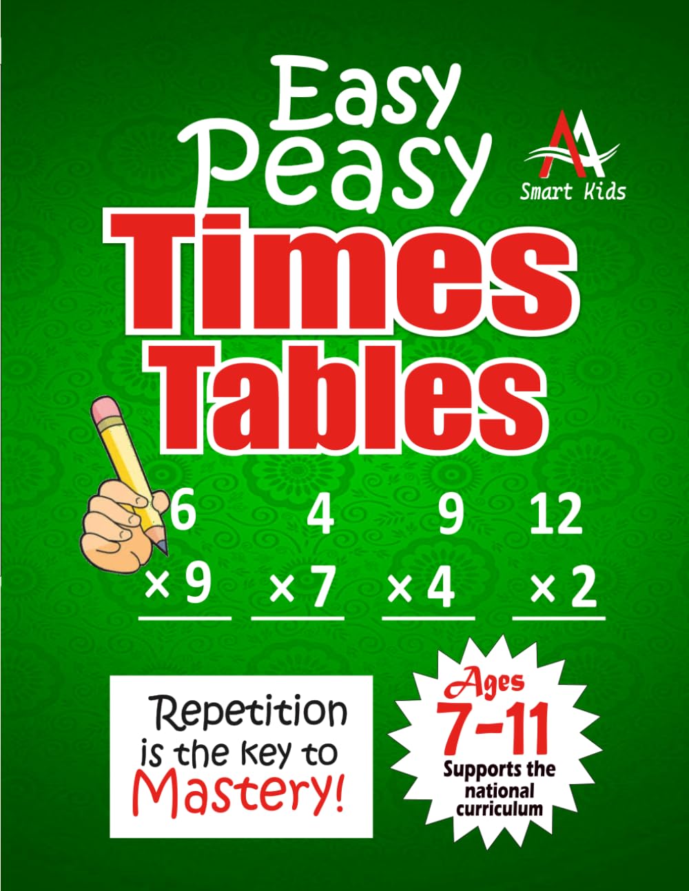 EASY PEASY TIMES TABLES: A Page-a-Day Workbook to Build Confidence and Accuracy - Key Stage 2