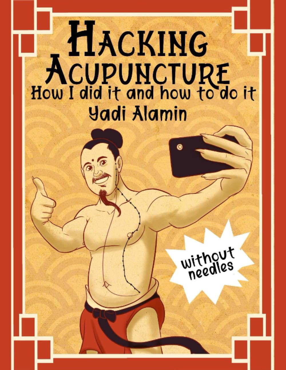 Hacking Acupuncture (without needles): How I Did It and How To Do It
