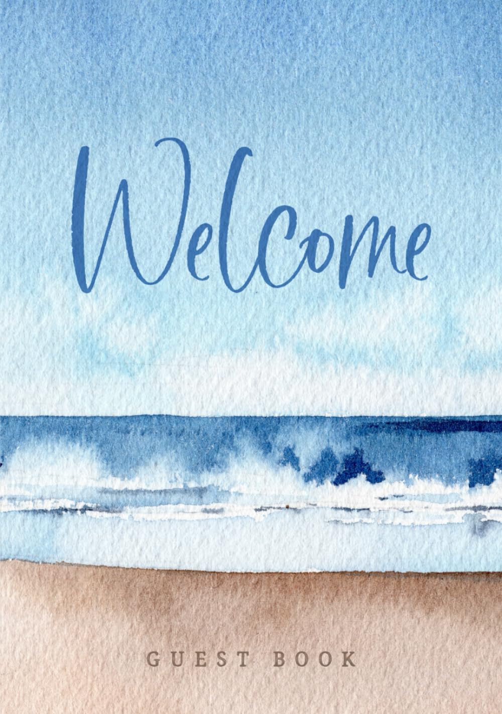 Welcome - Visitor Guest Book: Capture Your Guests' Special Moments In This Keepsake Log Book - Ocean View Edition