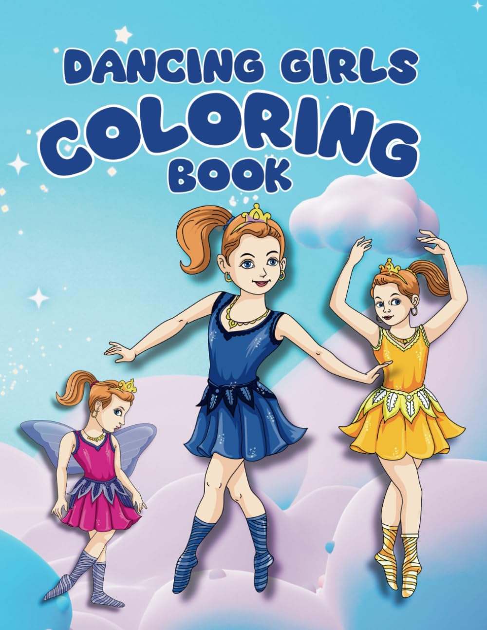 Dancing Ballerina Girls Coloring Book for Kids: Fun Coloring Pages with Dancing Girls for Kids (Stories Unlimited Coloring Books)