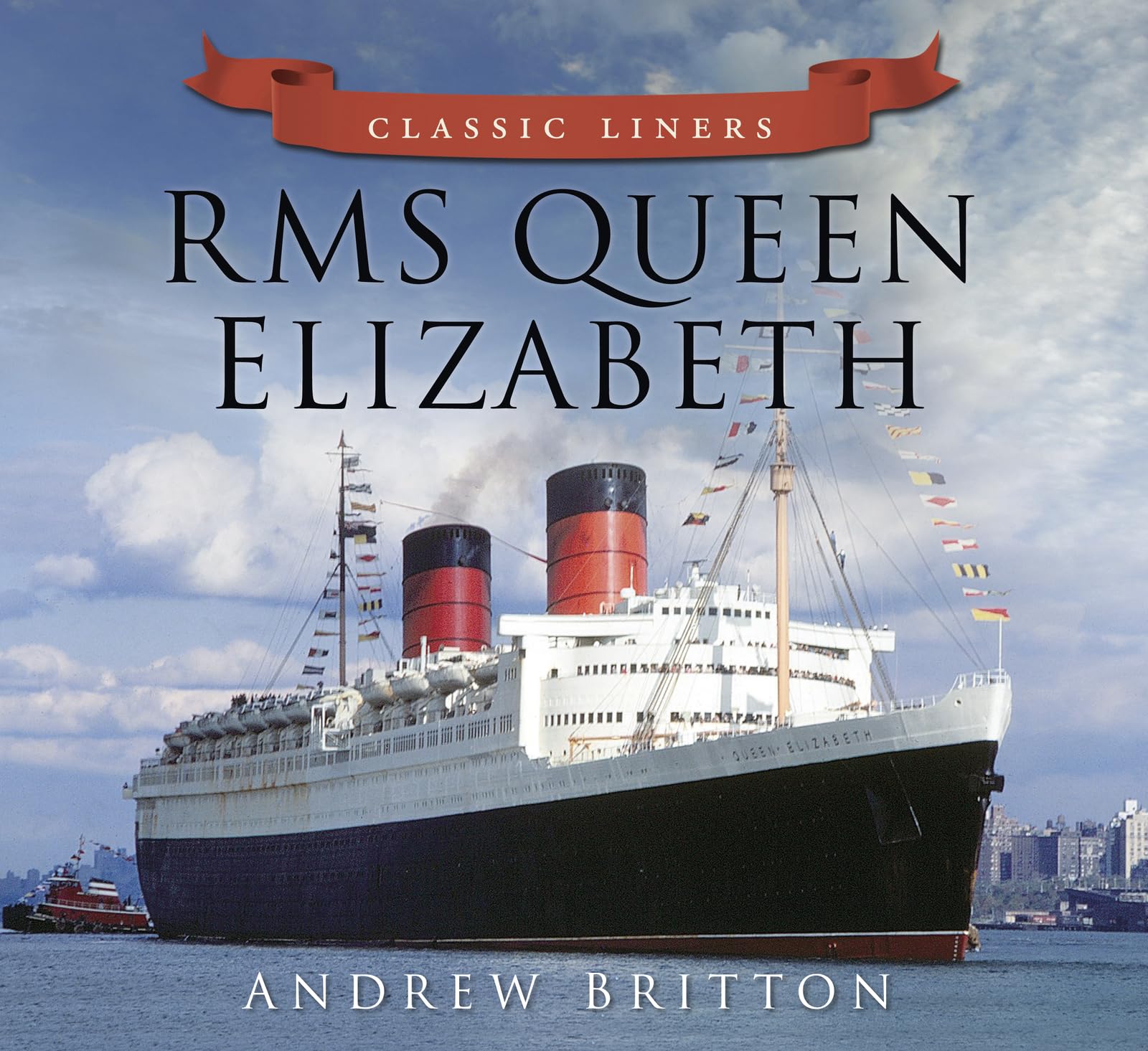 RMS Queen Elizabeth by Andrew Britton PAPERBACK 9780752479514