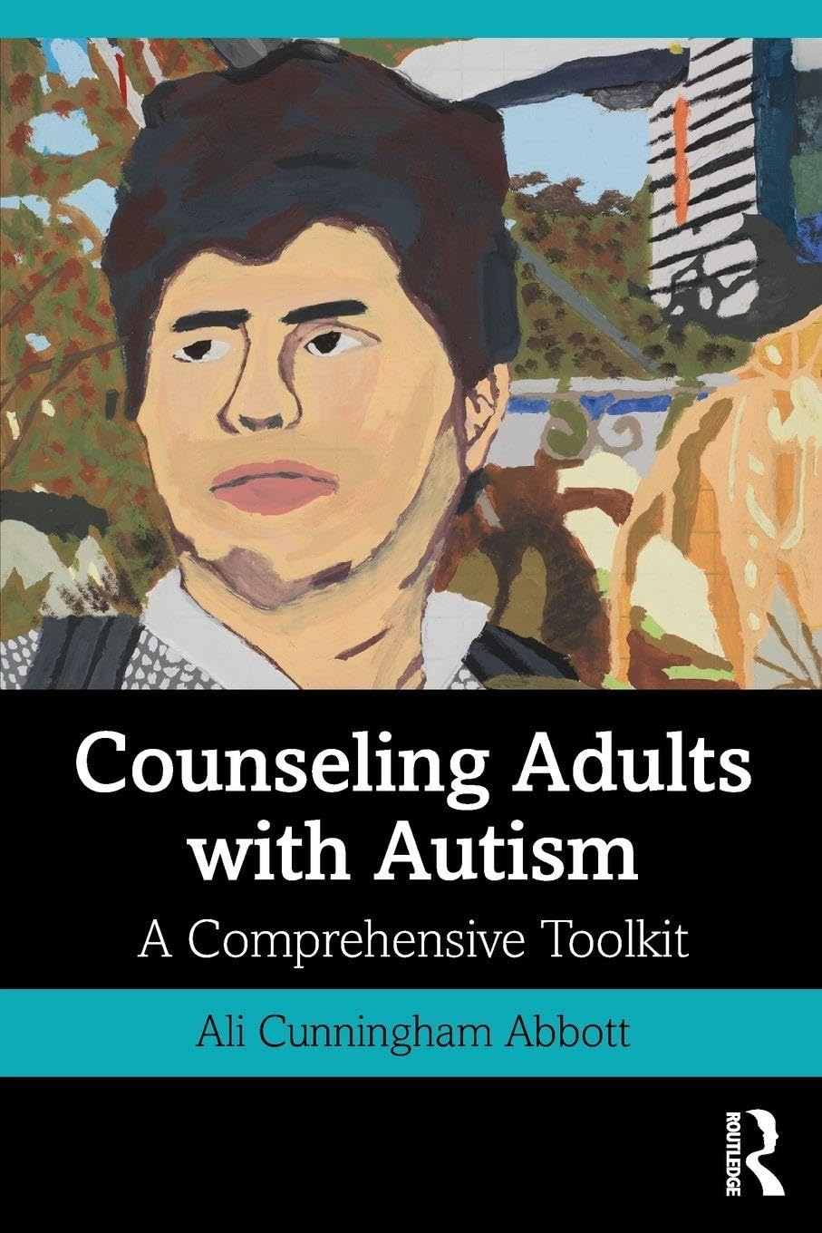 Counseling Adults with Autism: A Comprehensive Toolkit