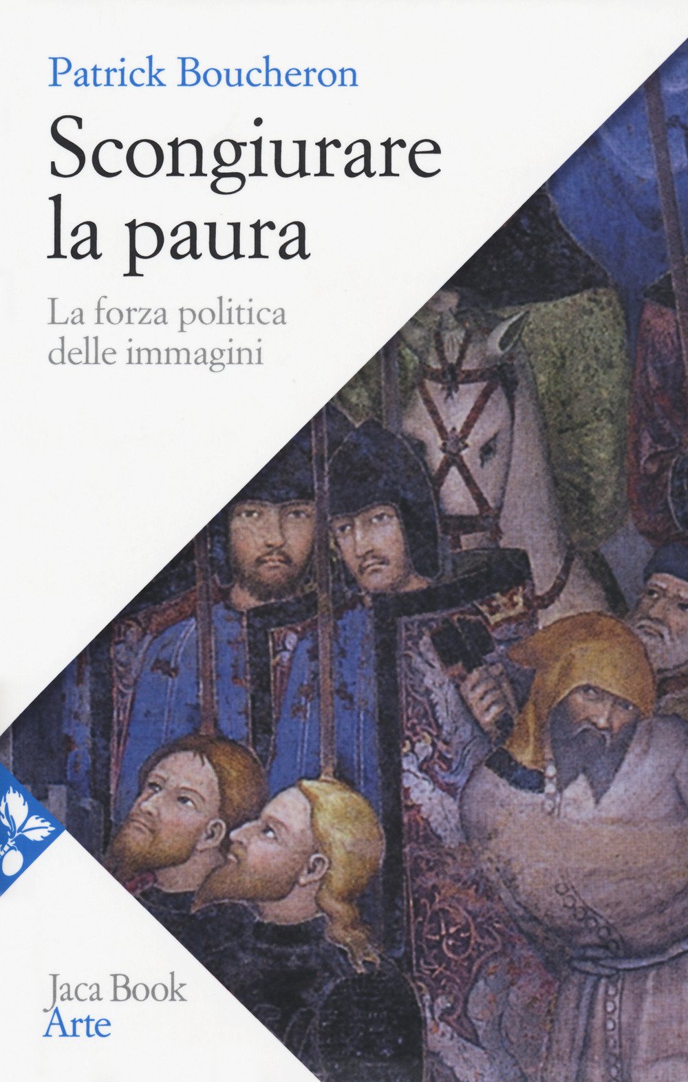 Scongiurare La Paura. La Forza Politica Delle Immagini - 4