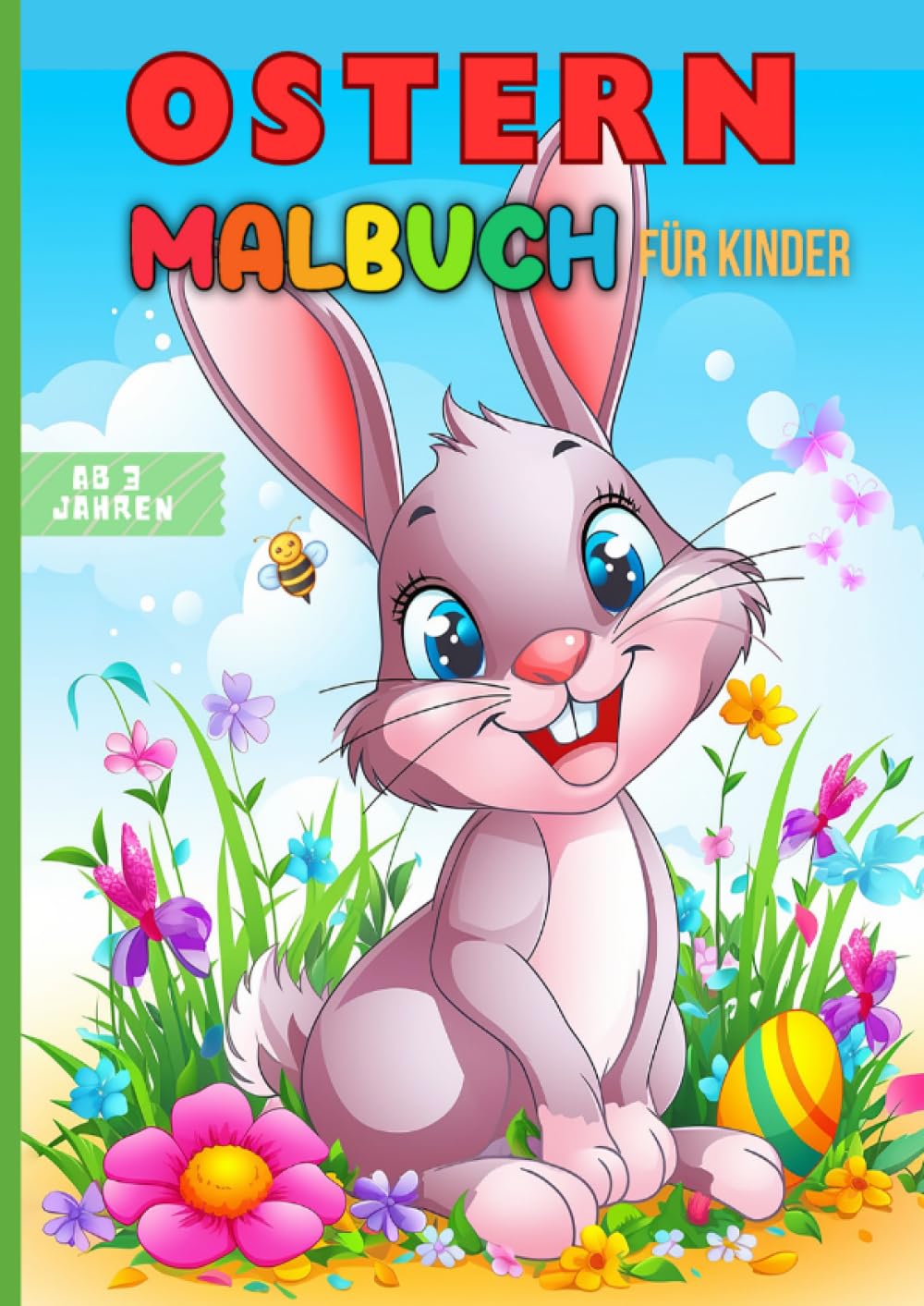 Ostern Malbuch für Kinder ab 3 Jahren: Ausmalbuch für Jungen und Mädchen | Osterhase | Ostereiern