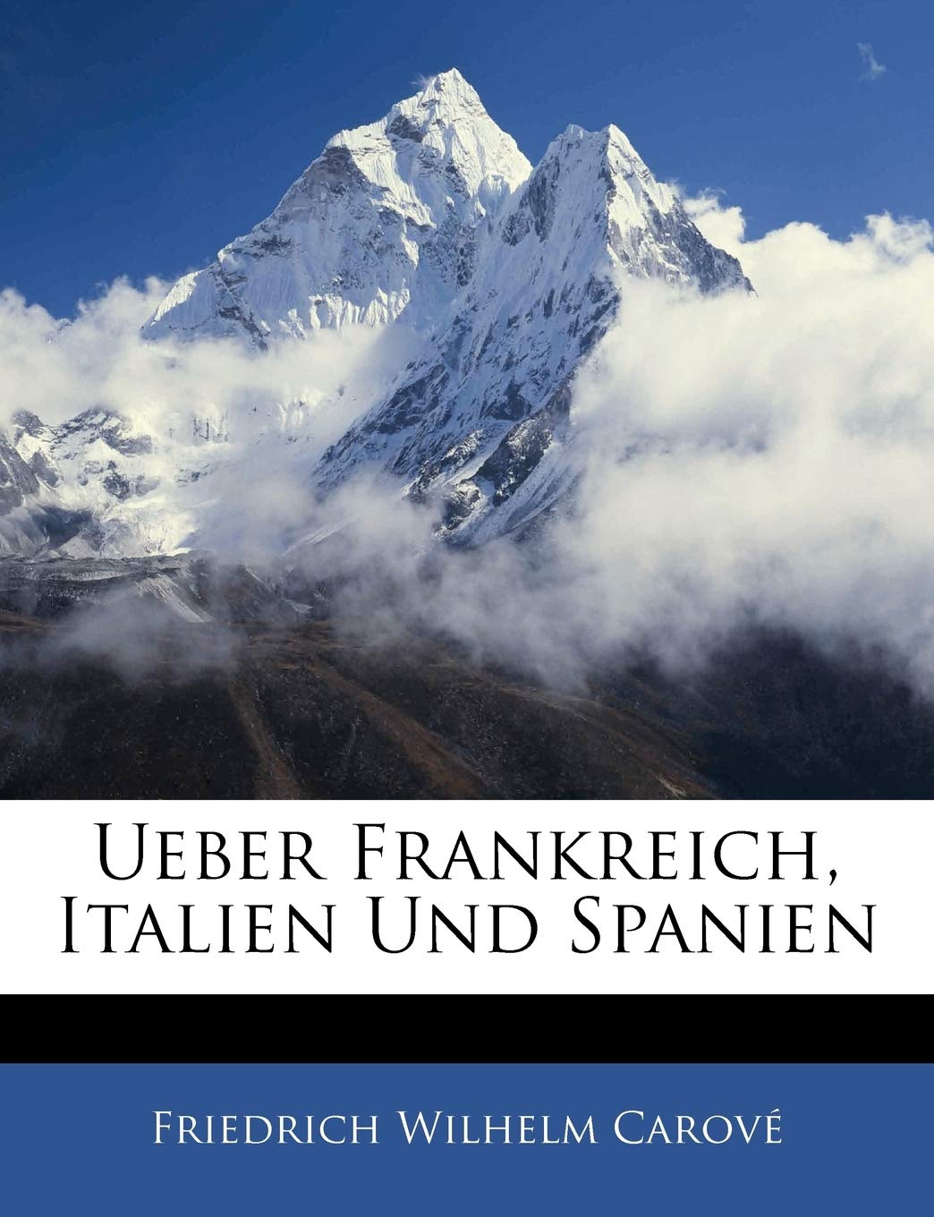 Ueber Frankreich, Italien Und Spanien