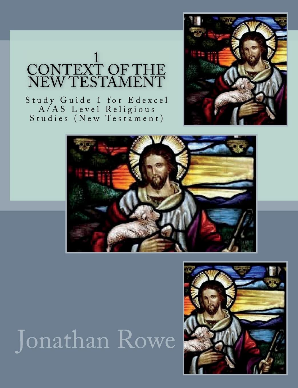 Context of the New Testament: Study Guide for Edexcel A/AS Level Religious Studies (New Testament): Volume 1