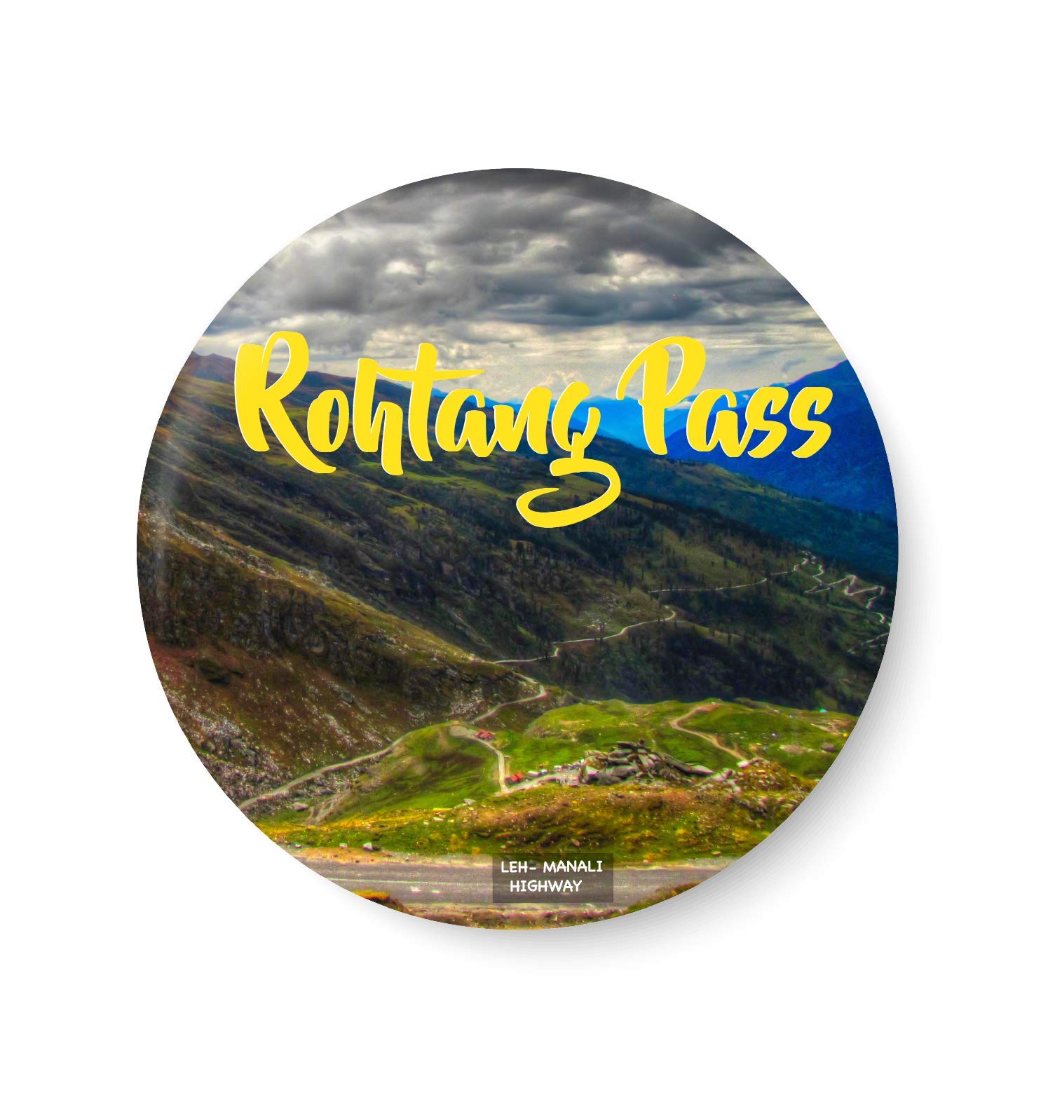 PEACOCKRIDE Love Rohtang Pass I Leh - Manali Highway I Travel Memories I I Souvenir l Travel I Fridge Magnet (Metal, Multicolour, 75mm)