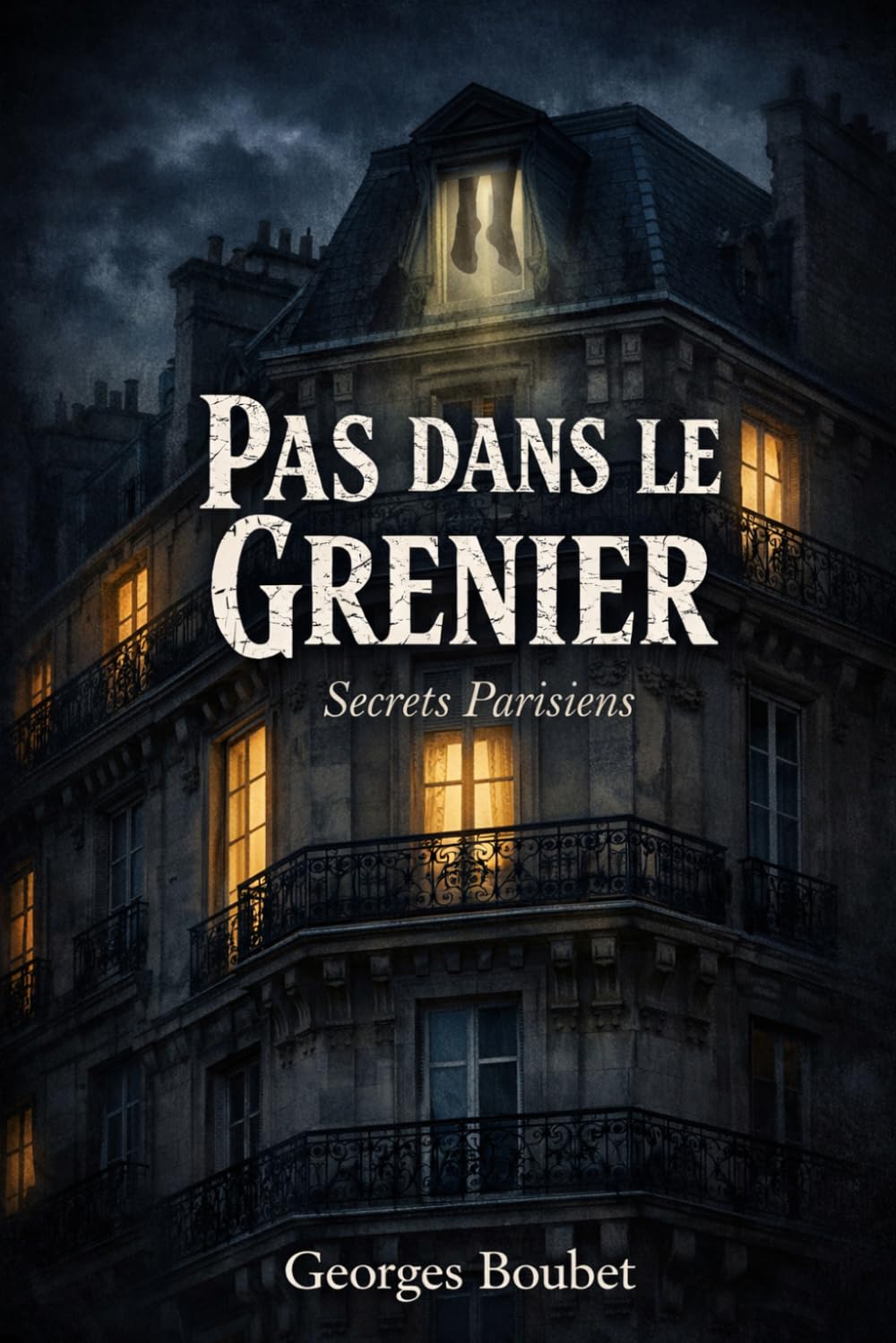 Pas dans le Grenier: Secrets Parisiens