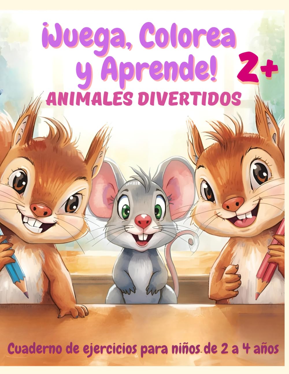 ¡Juega, Colorea y Aprende! ANIMALES DIVERTIDOS: Cuaderno de ejercicios para niños de 2 a 4 años