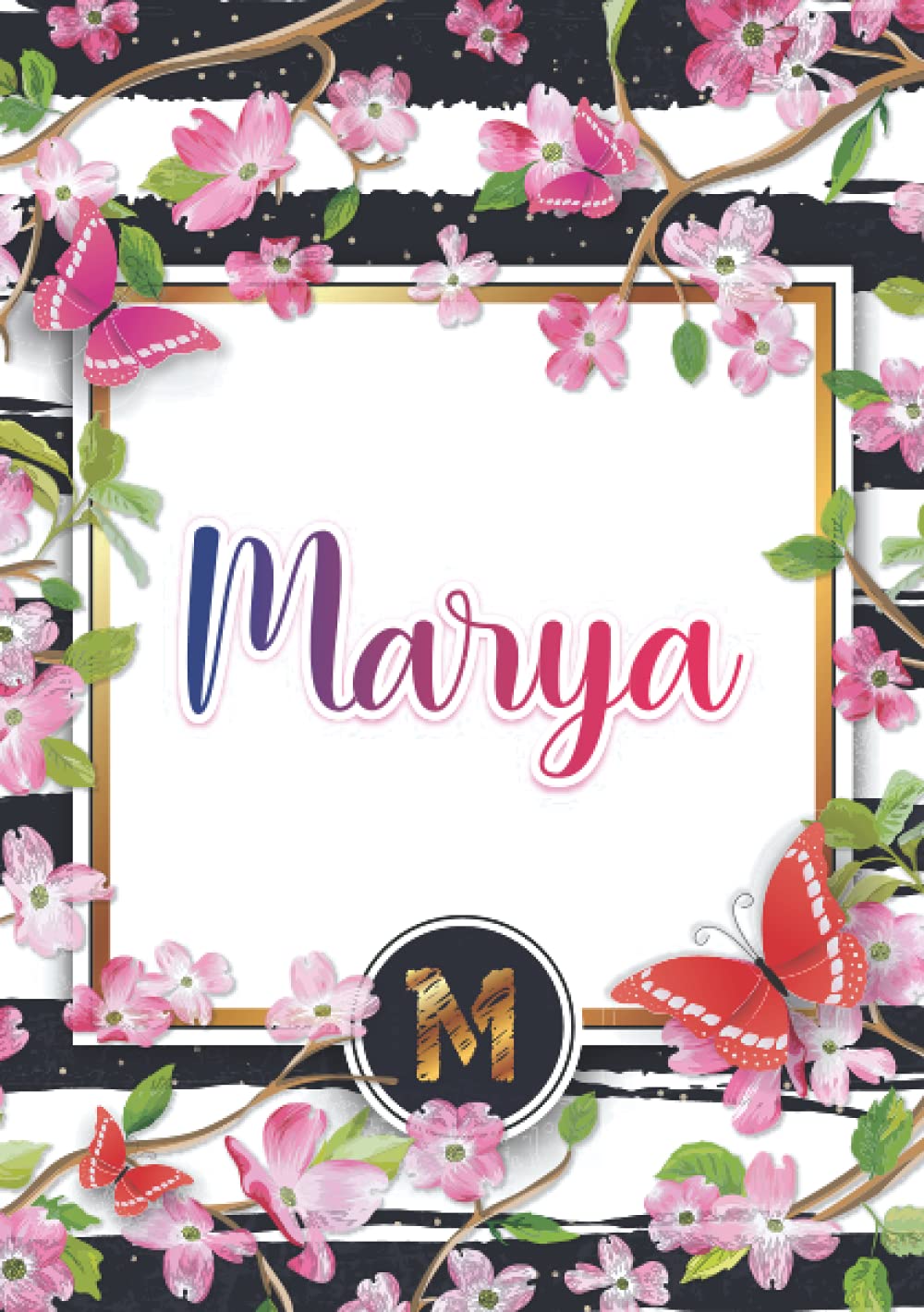 Marya: Carnet de notes A5 | Prénom personnalisé Marya | Monogramme : M | Cadeau d'anniversaire pour fille, femme, maman, copine, sœur ... | 120 pages lignée, Petit Format A5 (14.8 x 21 cm)