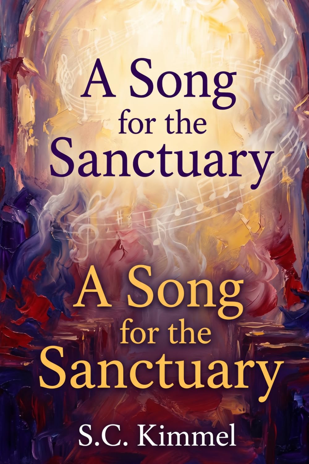 A Song for the Sanctuary: A Novel of Faith, Hope, and Second Chances