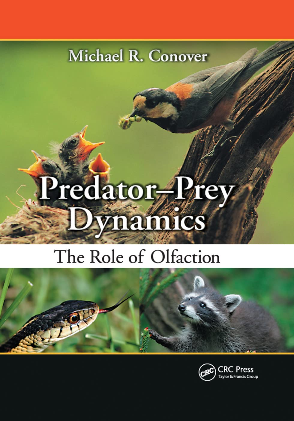 Predator-Prey Dynamics: The Role of Olfaction, Conover 9780367389291 PB..
