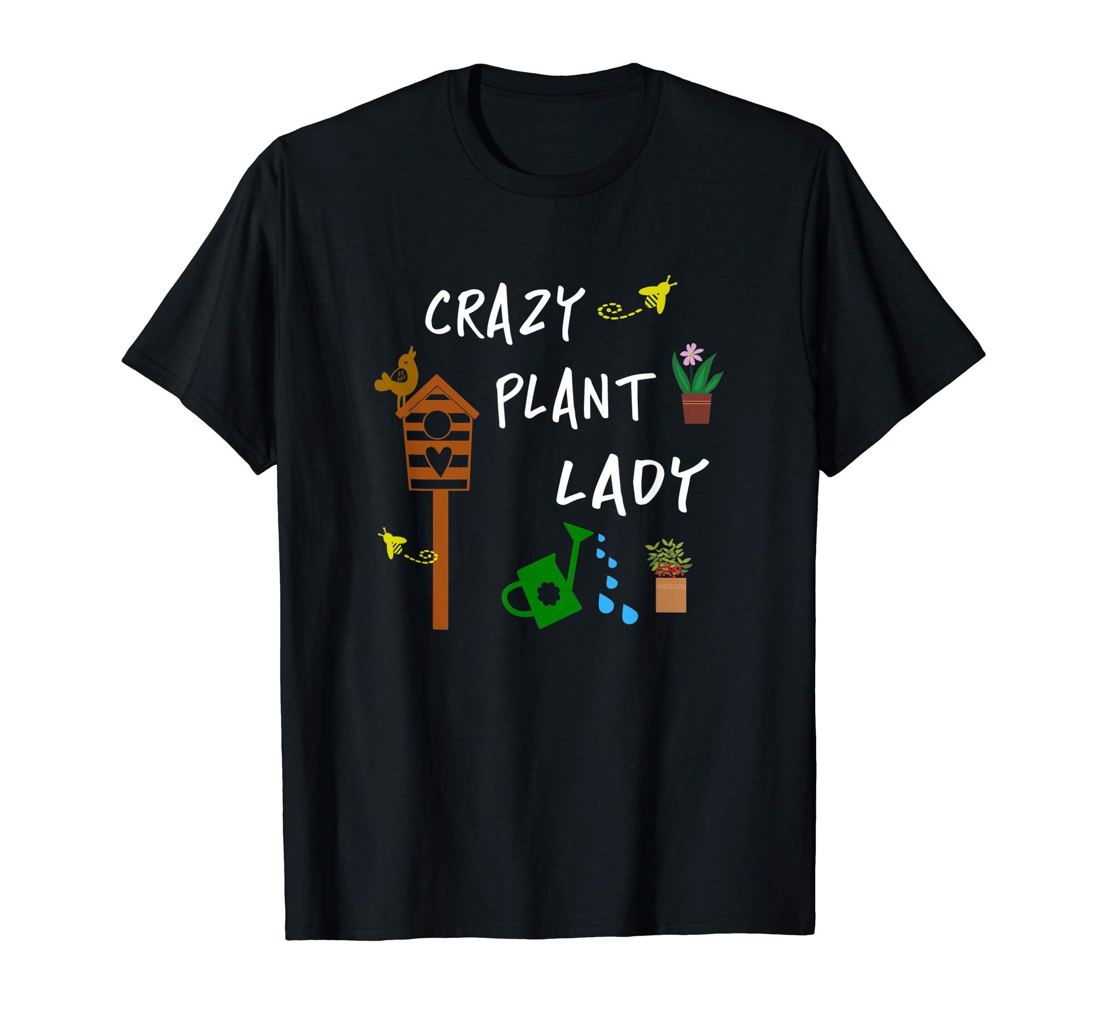 Crazy Plant Lady Plants Flowers Funny Gardening T-ShirtOEKO-TEX STANDARD 100