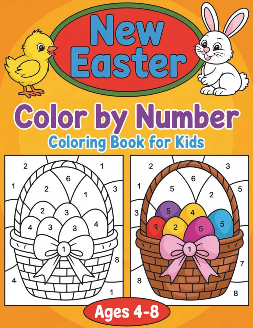 Easter Color By Number Coloring Book For Kids: A Fun Easter Coloring Book with Easy-to-Follow Numbers for Kids Ages 4–8
