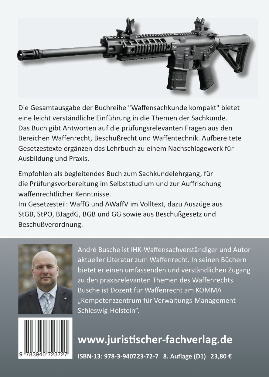 Waffensachkunde kompakt Gesamtausgabe - Der sichere Weg zur Sachkundeprüfung: Lehrbuch mit Waffengesetz und AWaffV im Volltext (Lehrbücher zum ... Praxiswissen für Anwender des Waffengesetzes)