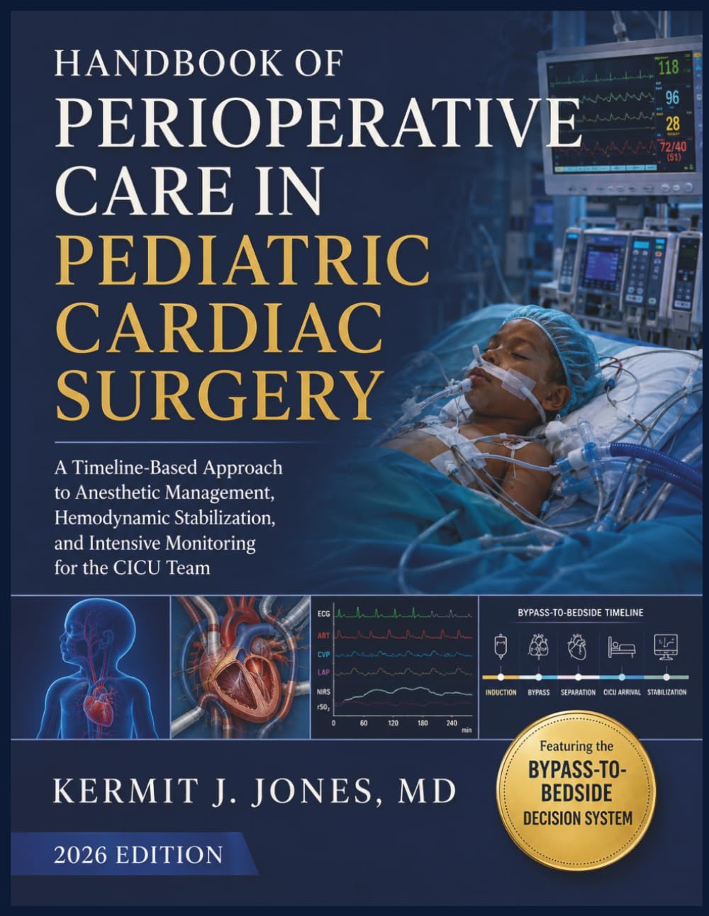 Handbook of Perioperative Care in Pediatric Cardiac Surgery: A Timeline-Based Approach to Anesthetic Management, Hemodynamic Stabilization, and Intensive Monitoring for the CICU Team