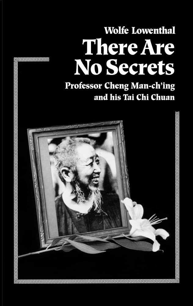 Intelligence: From Secrets to Policy 第四版 There Are No Secrets: Professor Cheng Man Ch'ing and His T