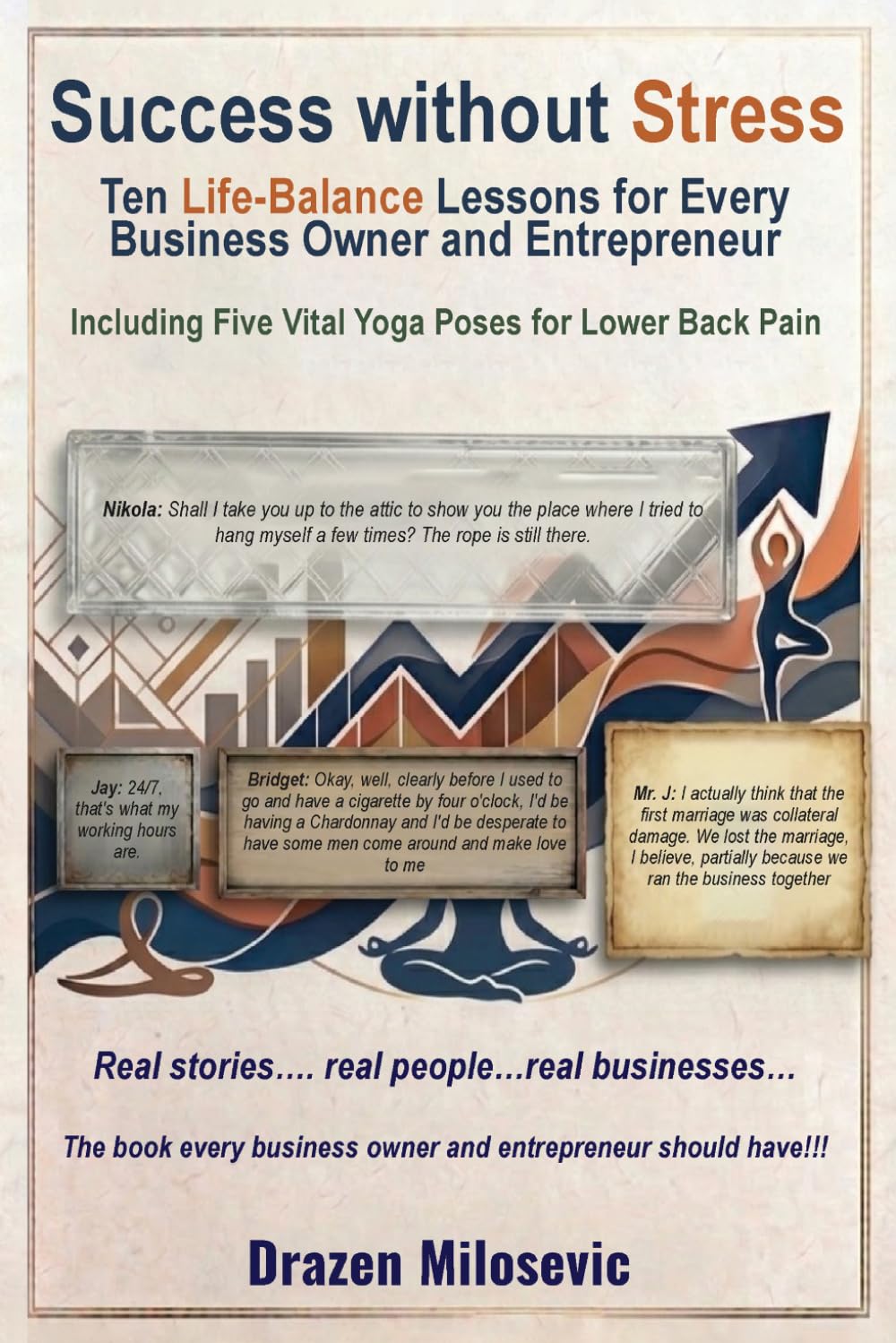 Success without Stress: Ten Life-Balance Lessons for Every Business Owner and Entrepreneur