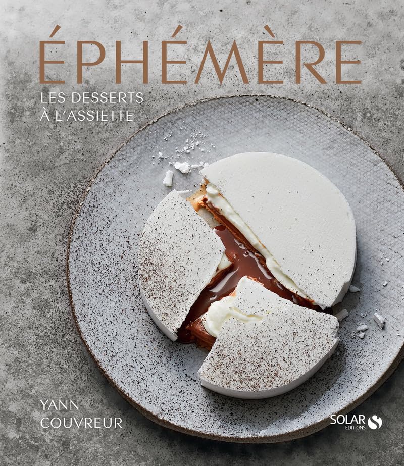 Ephémère: Les desserts à l'assiette - Yann Couvreur (2019)