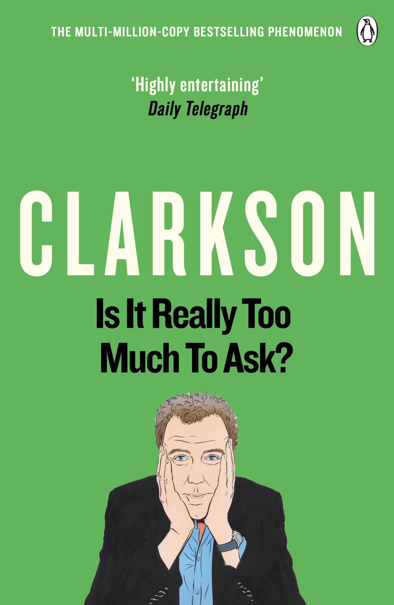 Is It Really Too Much To Ask? [Paperback] Clarkson, Jeremy