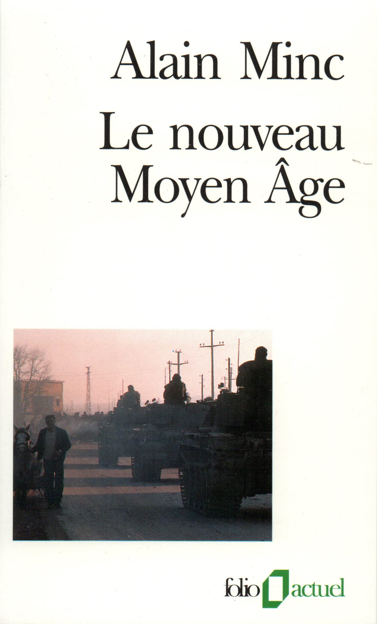 Le nouveau Moyen Age: A32874 (Folio Actuel)