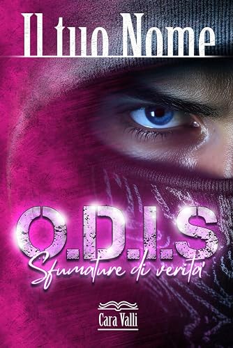 O.D.I.S - Sfumature di verità: Il tuo nome (Volume 6)
